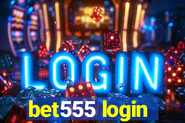 bet555 login